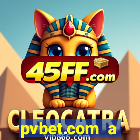 pvbet.com a plataforma de jogos de cassino